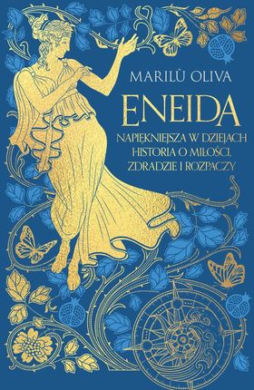 Eneida. Najpiękniejsza w dziejach historia o miłości, zdradzie i rozpaczy