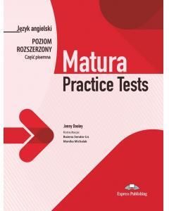 Matura Practice Tests. Język angielski. Poziom rozszerzony. Cześć pisemna