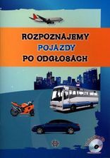 Zdjęcie Rozpoznajemy Pojazdy Po Odgłosach + Cd - Baranów Sandomierski