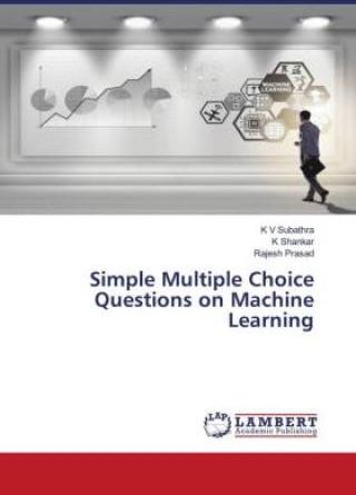 Simple Multiple Choice Questions On Machine Learning - Literatura ...