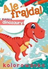 Zdjęcie Ale Frajda Wykoloruj Dinozaury - Milicz