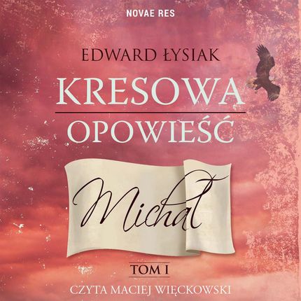 Kresowa opowieść. Tom 1 - Michał (Audiobook)