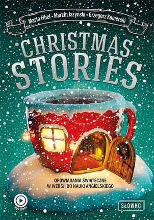 Christmas Stories Opowiadania świąteczne w wersji do nauki angielskiego (Audiobook)