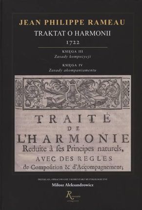 Traktat o harmonii 1722. Księga III. Zasady kompozycji. Księga IV. Zasady akompaniamentu