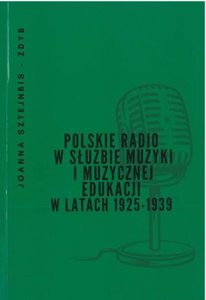 Polskie Radio w służbie muzyki i muzycznej edukacji w latach 1925-1939