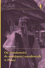 Zdjęcie Od narodowości do mniejszości narodowych w Polsce. Seria: Nauki Społeczne - Frampol