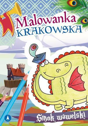 Smok wawelski. Malowanka krakowska - Ewa Stadtmüller, Patrycja Szewrańska