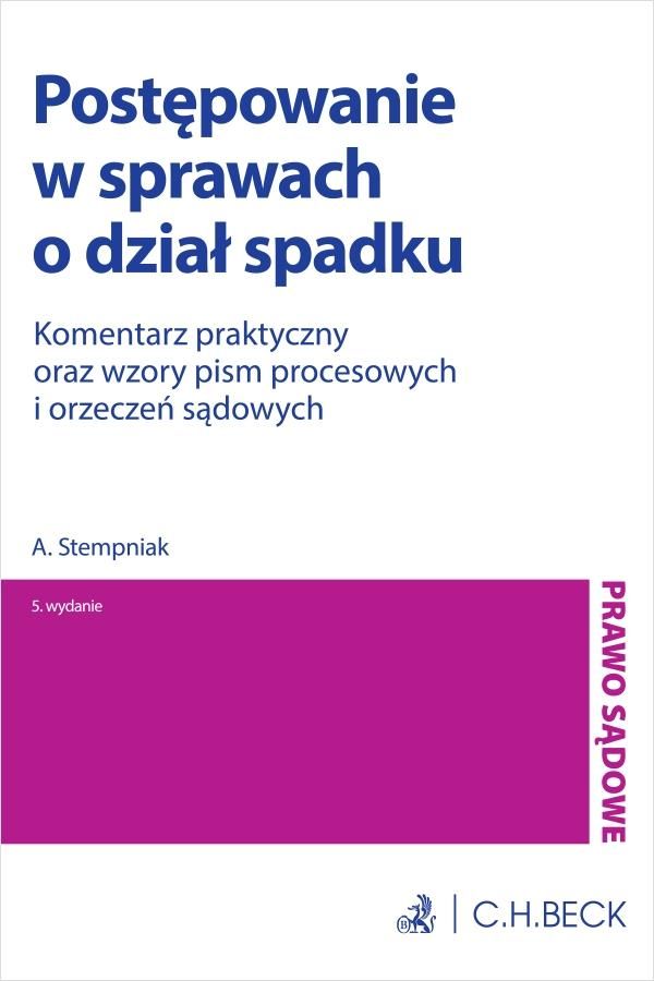 Postępowanie W Sprawach O Dział Spadku Komentarz Praktyczny Oraz Wzory Pism Procesowych I 7844