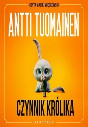 Czynnik królika mp3 Antti Tuomainen (Audiobook)