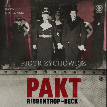 Pakt Ribbentrop-Beck mp3 Piotr Zychowicz (Audiobook)