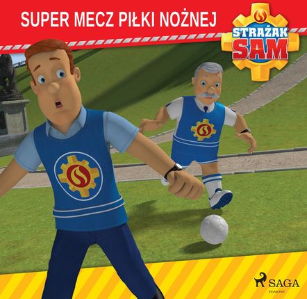 Strażak Sam - Super mecz piłki nożnej (Audiobook)