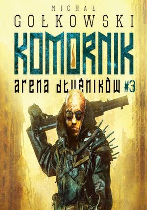 Komornik. Arena Dłużników - tom 3 (E-book)