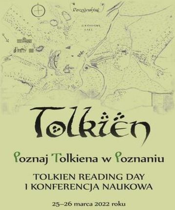 Poznaj Tolkiena w Poznaniu. Tolkien Reading Day i konferencja naukowa 25-26 marca 2022 roku pdf Zbiorowa Praca (E-book)