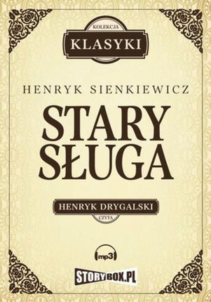 Stary sługa. Hania. Selim Mirza - Henryk Sienkiewicz (Audiobook)