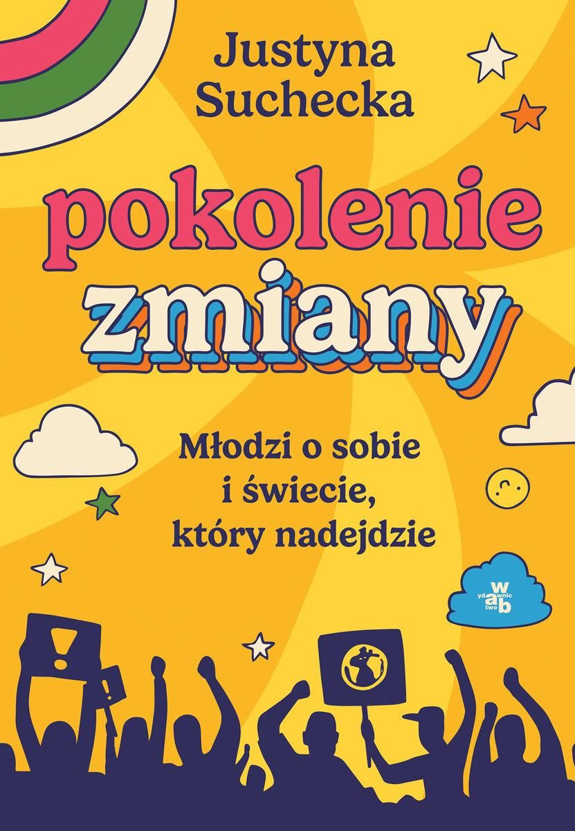 Pokolenie Zmiany Młodzi O Sobie I świecie Który Nadejdzie Książka Z Autografem Ceny I 3425