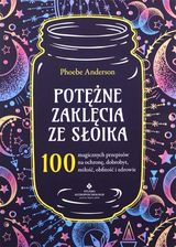 Zdjęcie Potężne zaklęcia ze słoika. 100 magicznych przepisów na ochronę, dobrobyt, miłość, obfitość i zdrowie - Chmielnik