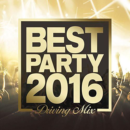 Płyta kompaktowa Best Party Hits 2015-2016 (Driving Mixes) [CD] - Ceny ...
