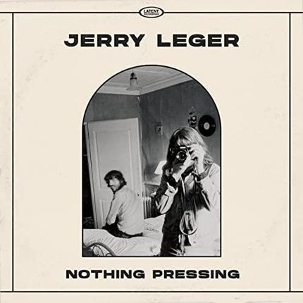 Jerry Leger: Nothing Pressing [CD]