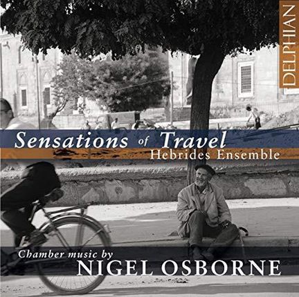 Hebrides Ensemble: Nigel Osbourne: Sensations Of Travel [CD]