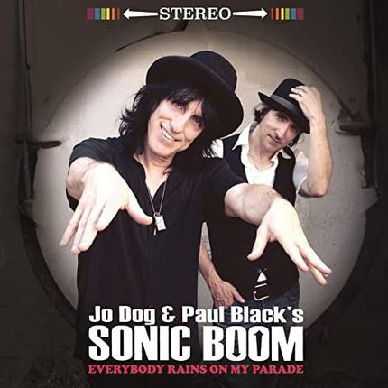 Jo Dog & Paul Blacks Sonic Boom: Everybody Rains On My Parade [CD]