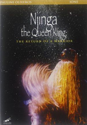 Pauline Oliveros & Ione: Ione / Njinga - The Queen King [DVD]