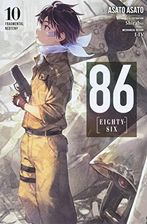 86--EIGHTY-SIX, Vol. 10 (light Novel): Fragmental Neoteny (86--Eighty ...