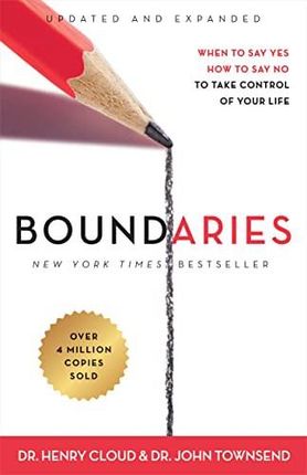 Boundaries: When to Say Yes, How to Say No To Take Control of Your Life - Cloud Townsend [KSIĄŻKA]
