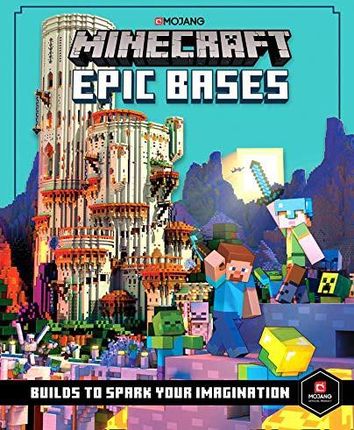 Minecraft Epic Bases: 12 mind-blowing builds to spark your imagination - Mojang AB [KSIĄŻKA]
