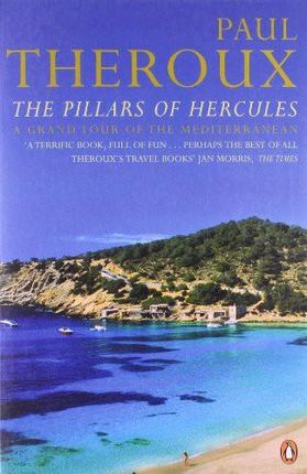The Pillars of Hercules: A Grand Tour of the Mediterranean - Paul Theroux [KSIĄŻKA]