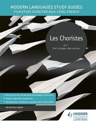 Modern Languages Study Guides: Les choristes: Film Study Guide for AS/A-level French - Karine Harrington [KSIĄŻKA]