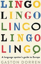 Zdjęcie Lingo: A Language Spotter's Guide to Europe - Gaston Dorren [KSIĄŻKA] - Piaski