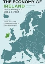 Zdjęcie The Economy of Ireland: Policy Making in a Global Context - Ciara Whelan [KSIĄŻKA] - Chorzów
