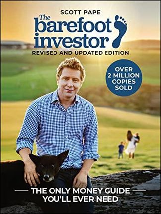 The Barefoot Investor: The Only Money Guide You'll Ever Need - Scott Pape [KSIĄŻKA]