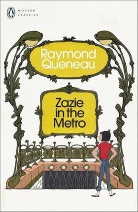 Zazie in the Metro Raymond Queneau