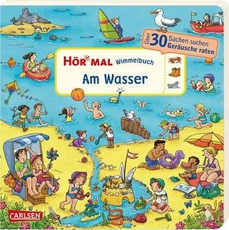 Hör mal (Soundbuch): Wimmelbuch: Am Wasser Hofmann, Julia