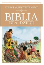 Zdjęcie Biblia Dla Dzieci. Stary I Nowy Testament - Wrocław
