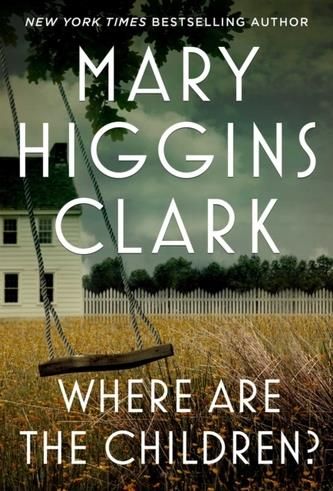 Where Are the Children? Mary Higgins Clark - Literatura obcojęzyczna ...