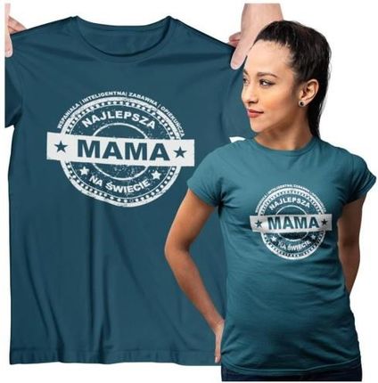 Koszulka dla Mamy na Dzień Mamy prezent z napisem Najlepsza mama na świecie, wspaniała, inteligentna, zabawna, opiekuńcza kolor petrol blue