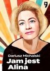 Zdjęcie Jam jest Alina mobi,epub Dariusz Michalski - Bielsko-Biała