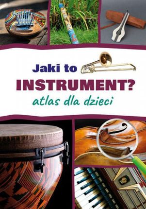 Jaki to instrument? Atlas dla dzieci pdf Mateusz Sawczyn