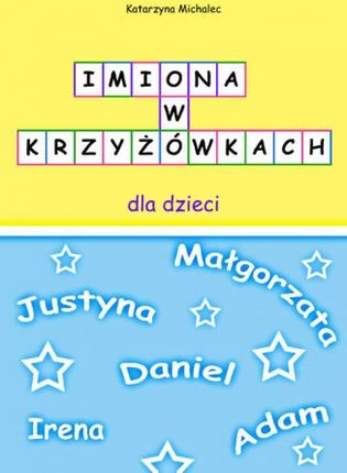 Imiona w krzyżowkach dla dzieci pdf Katarzyna Michalec