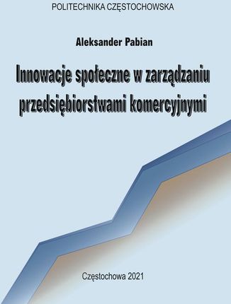 Innowacje społeczne w zarządzaniu przedsiębiorstwami komercyjnymi pdf Aleksander Pabian