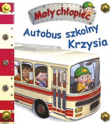 Autobus szkolny Krzysia. Mały chłopiec Olesiejuk