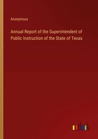 Annual Report Of The Superintendent Of Public Instruction Of The State ...