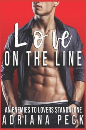 Love On the Line: An Enemies to Lovers Standalone