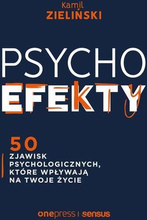 PSYCHOefekty. 50 zjawisk psychologicznych, które wpływają na Twoje życie (Audiobook)