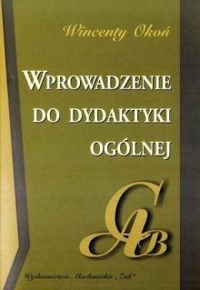 Książka Wprowadzenie Do Dydaktyki Ogólnej - Ceny I Opinie - Ceneo.pl