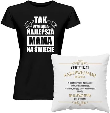 Komplet dla mamy - Tak wygląda najlepsza mama + Certyfikat - koszulka i poduszka na prezent dla mamy