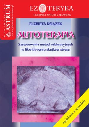 Autoterapia - Elżbieta Książek (E-book)