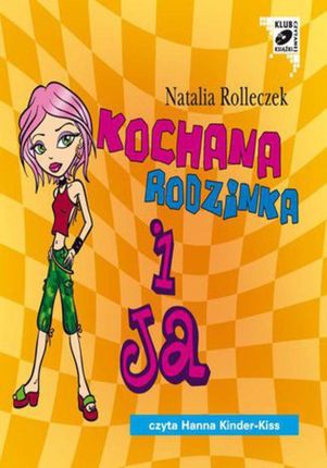 Kochana Rodzinka i ja - Natalia Rolleczek (Audiobook)